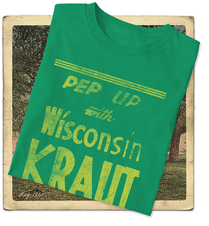 Pep Up with Wisconsin Kraut Adult Tee