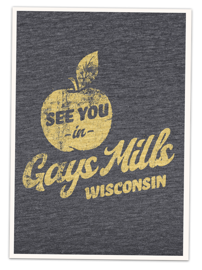 See You In Gays Mills Wisconsin Adult Tee