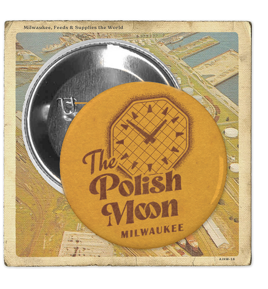 The Polish Moon, Milwaukee Button