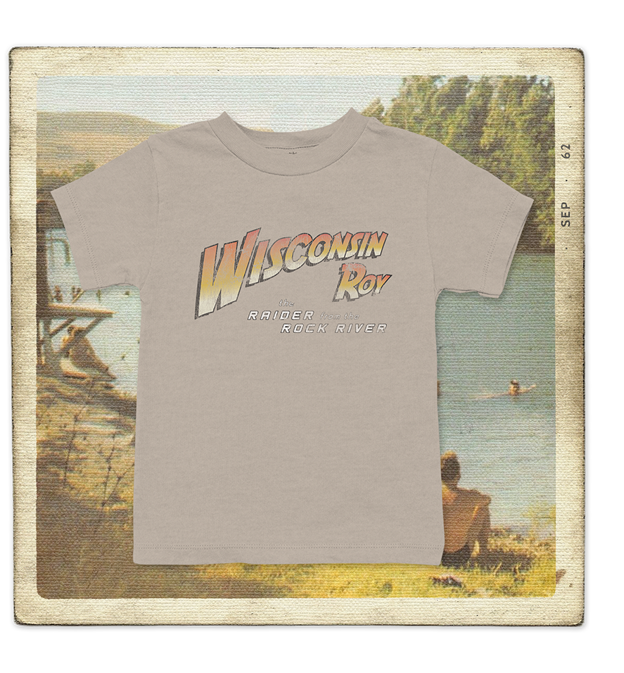 Wisconsin Roy, The Raider from the Rock River Toddler Tee