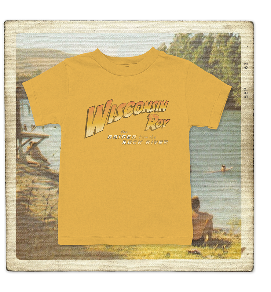 Wisconsin Roy, The Raider from the Rock River Toddler Tee