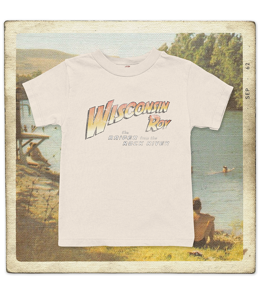Wisconsin Roy, The Raider from the Rock River Toddler Tee