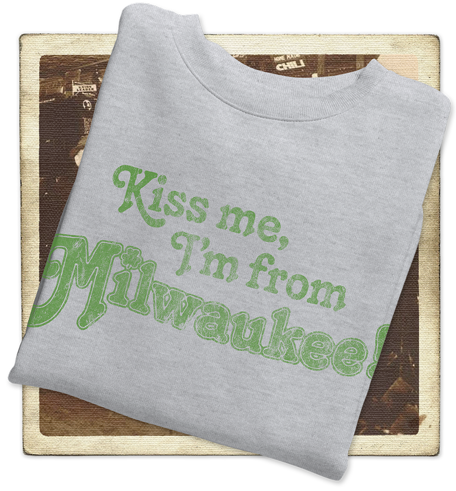 Kiss Me, I'm From Milwaukee Adult Crewneck Sweatshirt