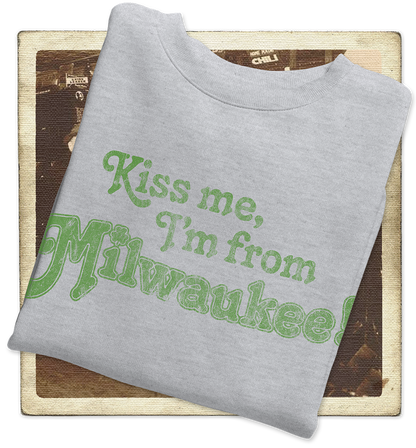 Kiss Me, I'm From Milwaukee Adult Crewneck Sweatshirt