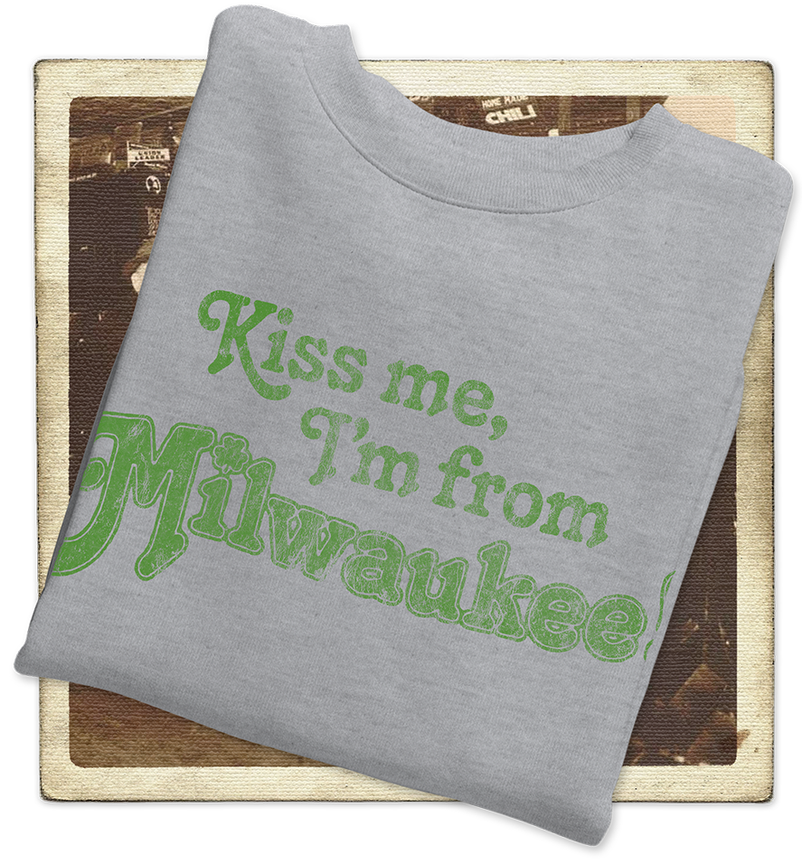 Kiss Me, I'm From Milwaukee Adult Crewneck Sweatshirt