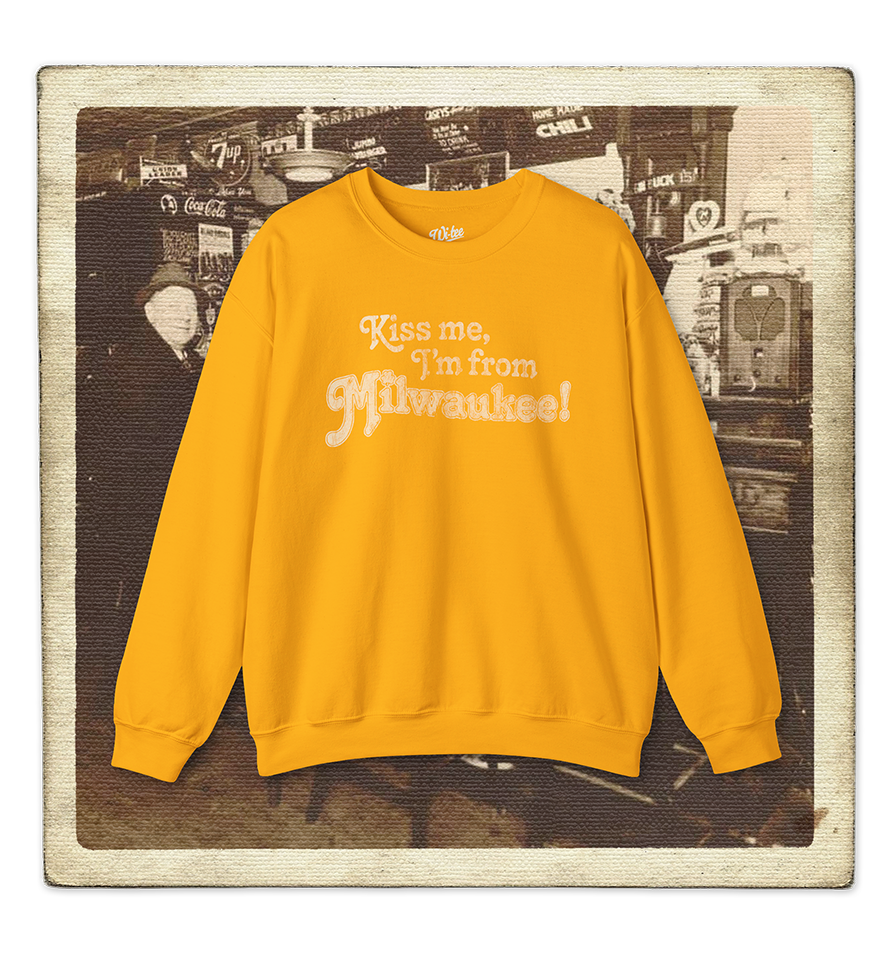 Kiss Me, I'm From Milwaukee Adult Crewneck Sweatshirt