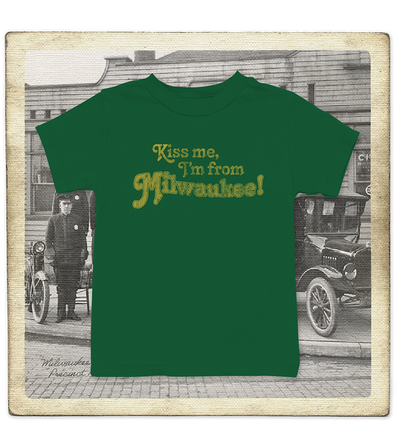 Kiss Me, I'm From Milwaukee Toddler Tee