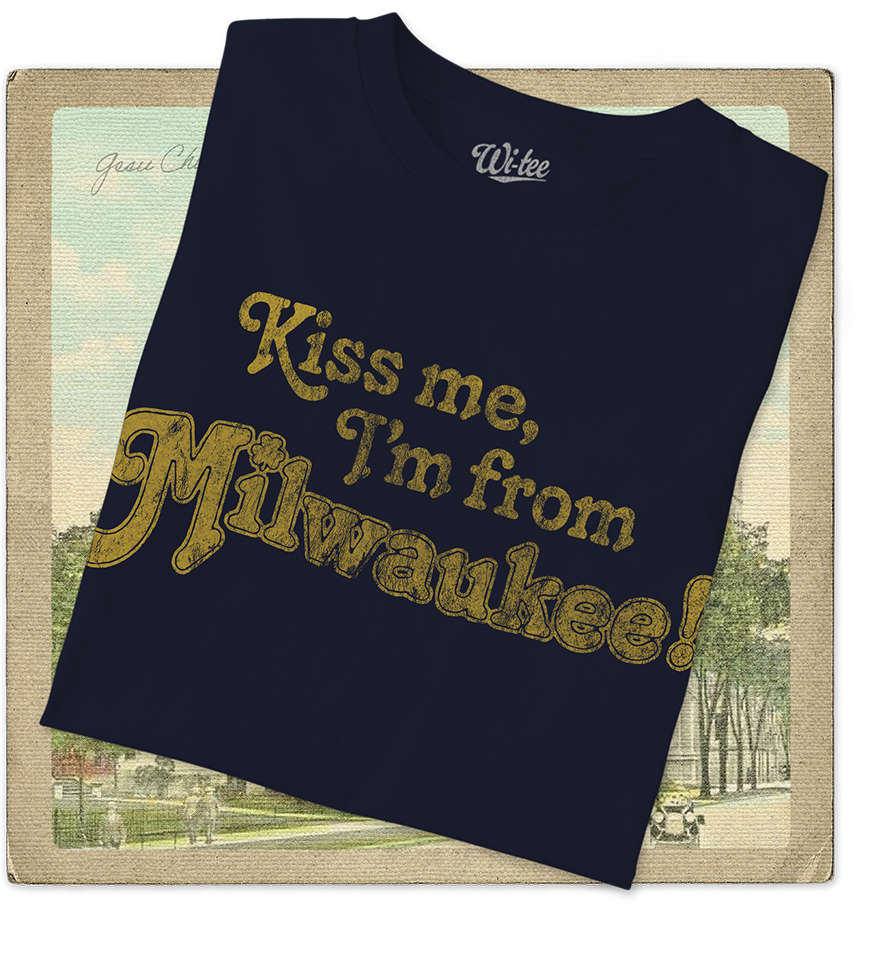 Kiss Me, I'm From Milwaukee Youth Tee