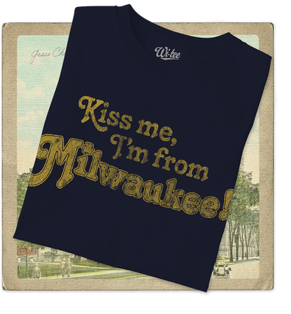 Kiss Me, I'm From Milwaukee Youth Tee