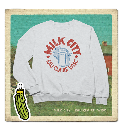 Milk City, Eau Claire, WISC Adult Crewneck Sweatshirt