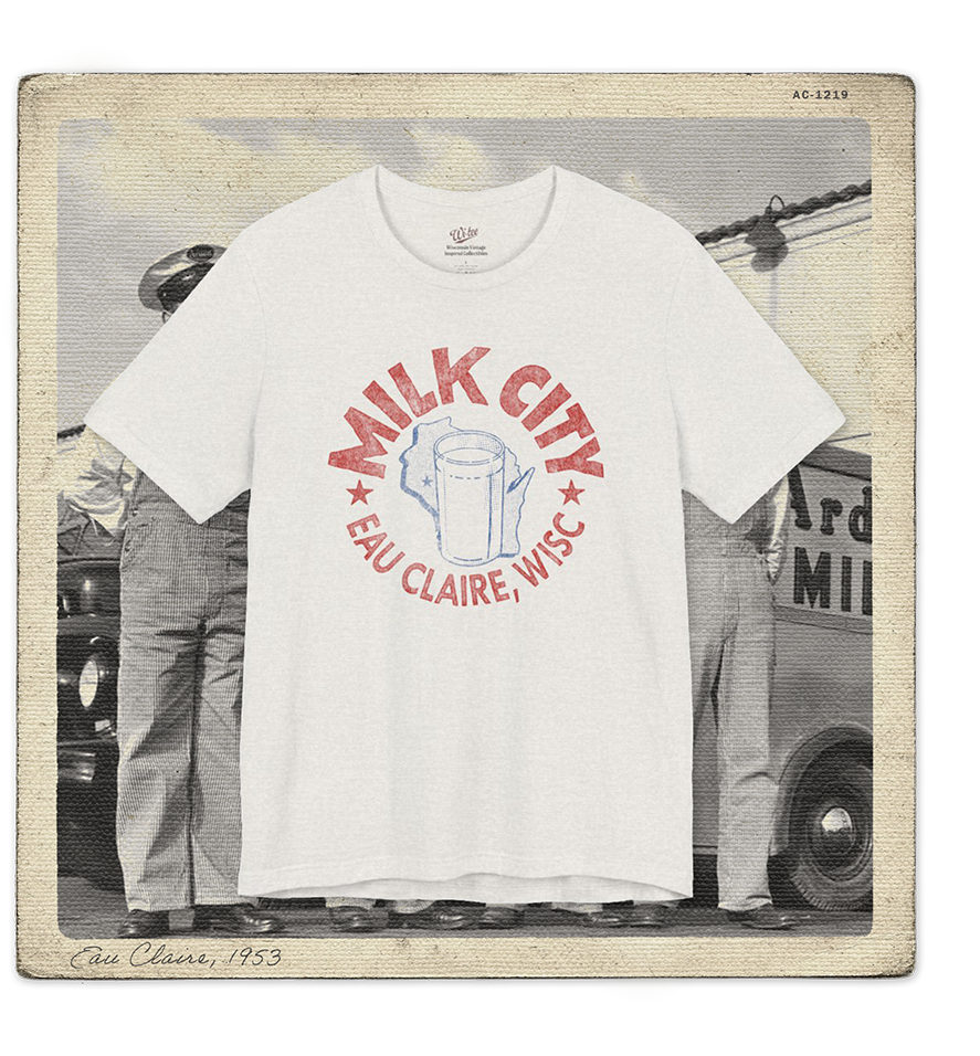 Milk City, Eau Claire, WISC Adult Tee