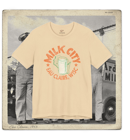 Milk City, Eau Claire, WISC Adult Tee