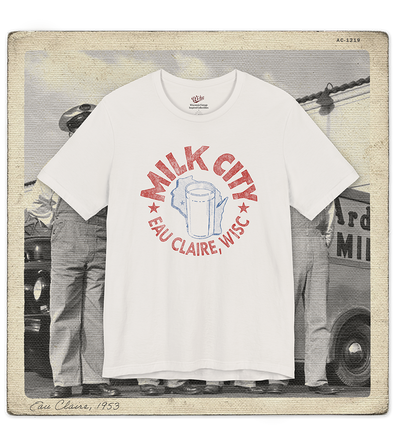 Milk City, Eau Claire, WISC Adult Tee