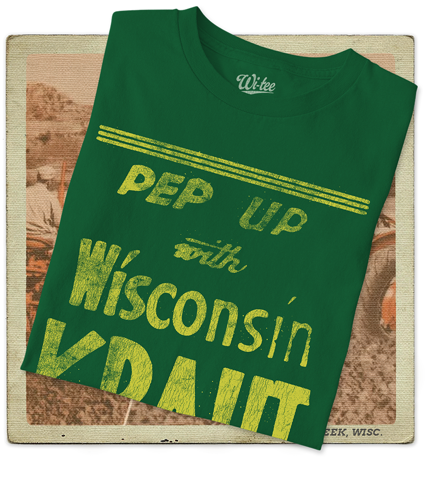 Pep Up with Wisconsin Kraut Toddler Tee