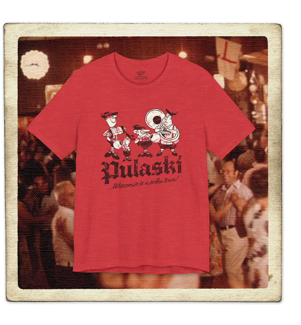 Pulaski, Wisconsin is a Polka Town! Adult Tee