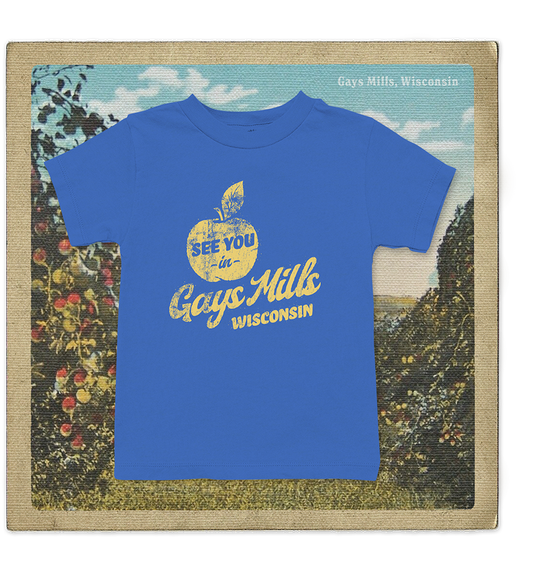 See You In Gays Mills Wisconsin Toddler Tee