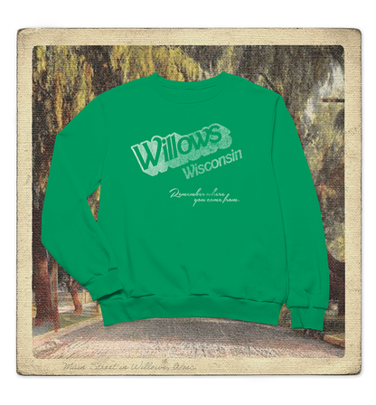 Willows, Wisconsin, Remember Where you Come from Adult Crewneck Sweatshirt