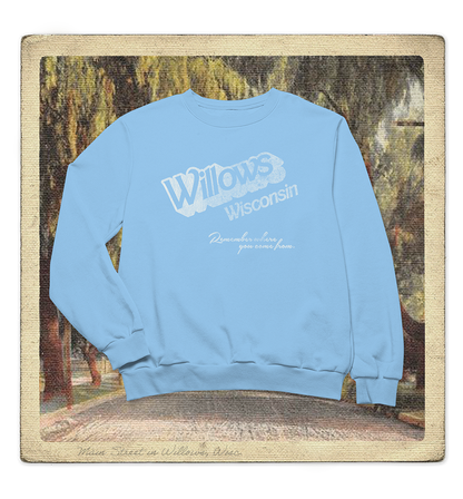 Willows, Wisconsin, Remember Where you Come from Adult Crewneck Sweatshirt