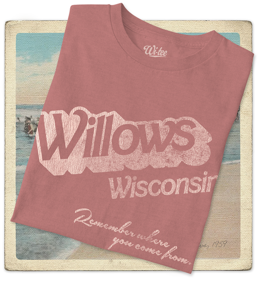 Willows, Wisconsin, Remember Where you Come from Toddler Tee