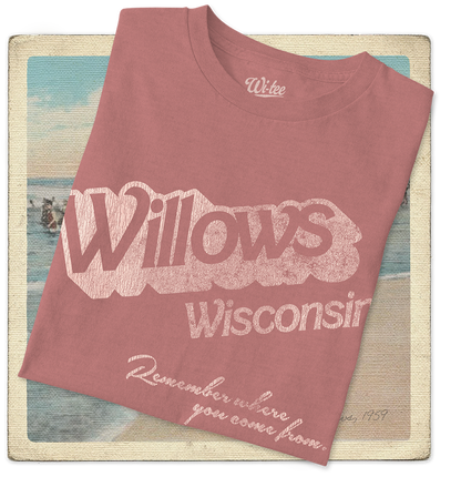 Willows, Wisconsin, Remember Where you Come from Toddler Tee